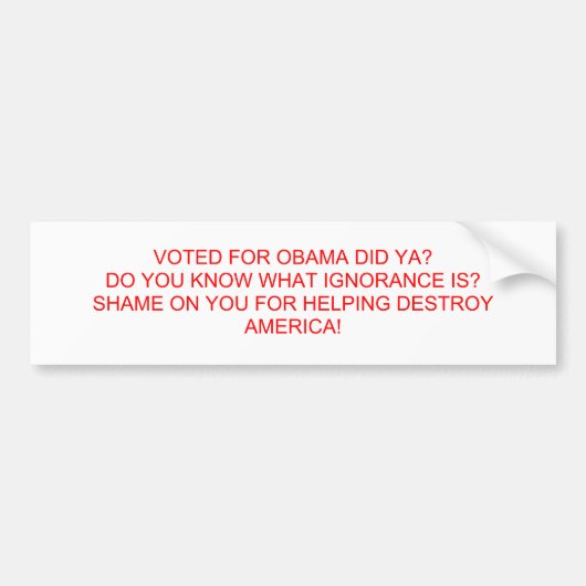 オバマのために投票されてYAをしましたか。 どんなIGNORA…か知っています バンパーステッカー (正面)