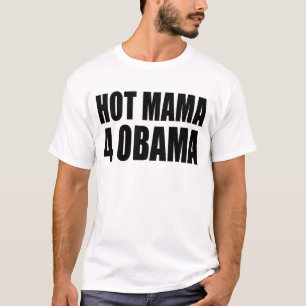 オバマのための熱いママ、オバマ熱いママ4 Tシャツ