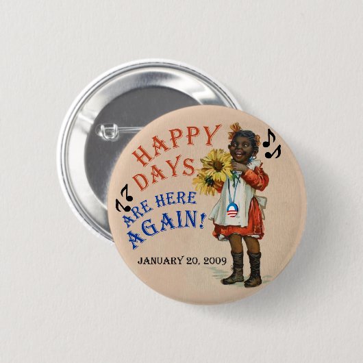 オバマの黒いアメリカの幸せな日は再度ここにあります 缶バッジ (正面&裏面)