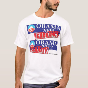 オバマの2012年の無知か精神異常 Tシャツ