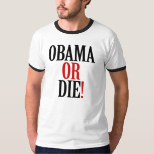 オバマはまたは死にます Tシャツ