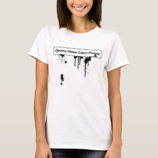 オバマはケージャンの人々- BPの石油流出--を憎みます Tシャツ