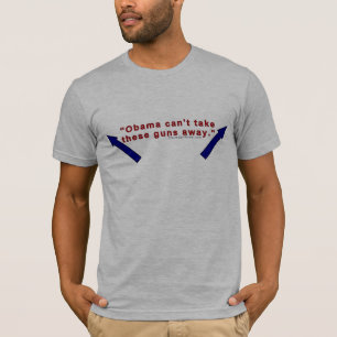 "オバマは遠くになこれらの銃を取ることができません。" Tシャツ