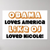 オバマはOJのようにアメリカを愛しニコールを愛した！ ポスター (正面)