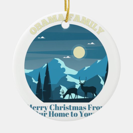オバマ一家が我が家からクリスマスを楽しむ セラミックオーナメント (正面)
