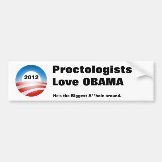 オバマ08 2012年、ProctologistsLoveオバマ、彼はt…です バンパーステッカー