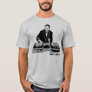 オバマ: それは私のDJです Tシャツ