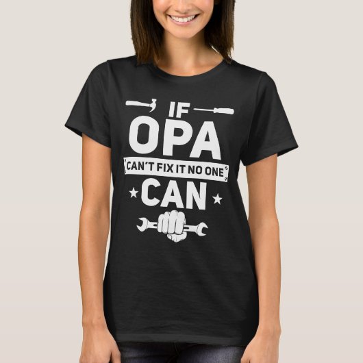 オパもしは修正できない誰もドイツのおじいちゃんハンできる Tシャツ (正面)