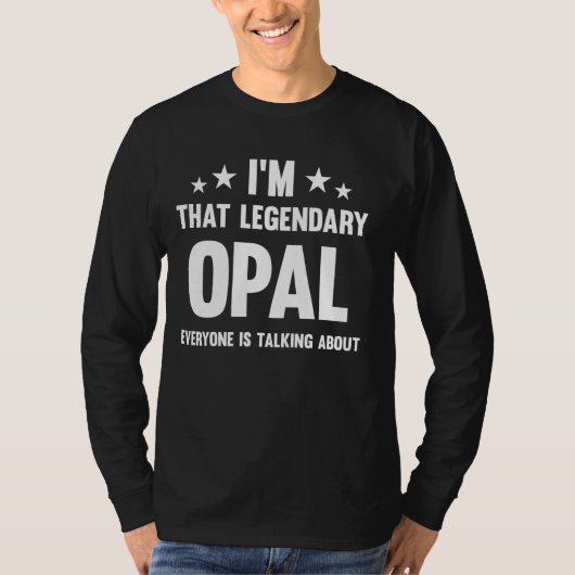 オパールのファーストネーム私は伝説のおもしろい Tシャツ (正面)