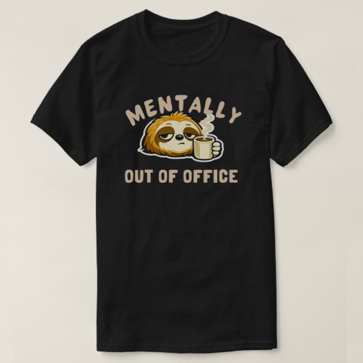オフィスでメンタル不在なナマケモノの面白グッズ Tシャツ (デザイン正面)