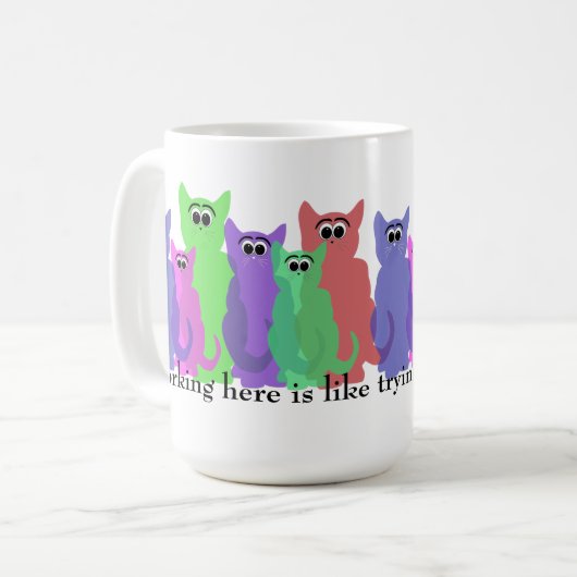 オフィスのマグ; ここに働くこと猫を集めることのように… コーヒーマグカップ (正面左)