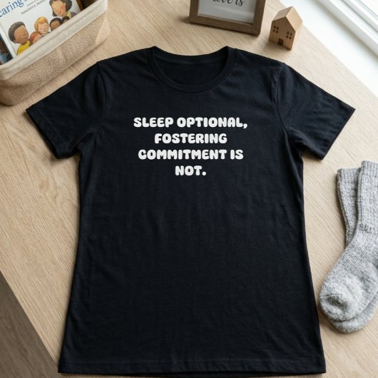 オプションの睡眠 養育委託へのコミットメント 親であること Tシャツ