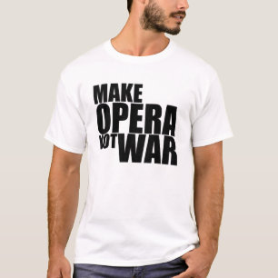 オペラない戦争をして下さい Tシャツ