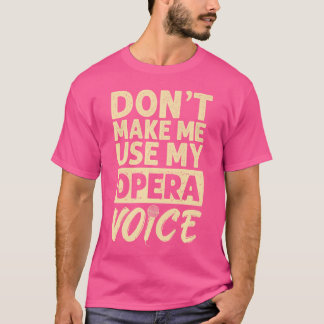 オペラヴォイスシンガーミュージシャン歌唱専門家Musを使用 Tシャツ