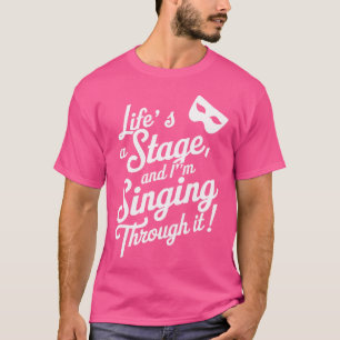 オペラ愛好家の人生はステージで私は歌っている Tシャツ
