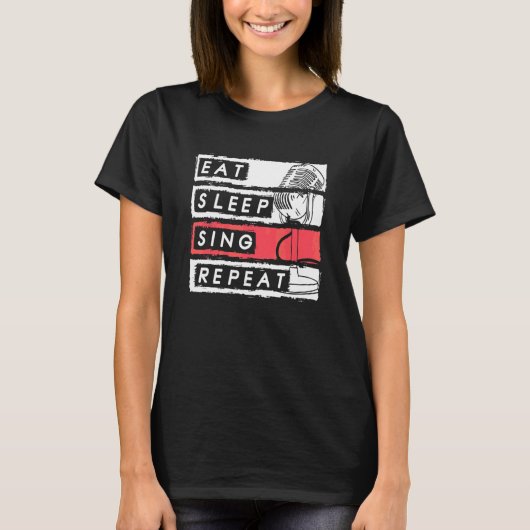 オペラ歌手のための Eat Sleep Sing Repeat Tシャツ (正面)
