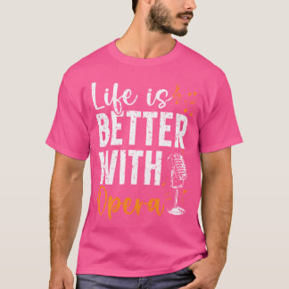 オペラ音楽の音声劇場のオペラで人生が良い Tシャツ