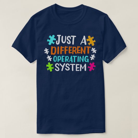 オペレーティング違うシステムの自閉症に対する認識 Tシャツ (デザイン正面)
