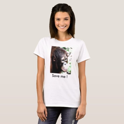オランウータンのTシャツを救って下さい Tシャツ (正面フル)
