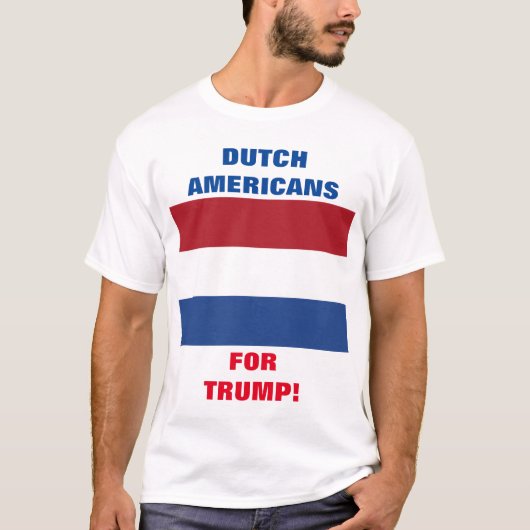オランダアメリカ人トランプ! Tシャツ (正面)