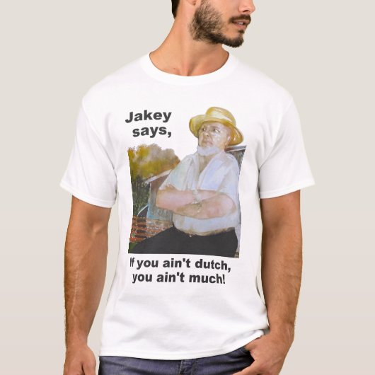 "オランダYでなければJakey"はPAのオランダのデザインを"言います Tシャツ (正面)