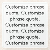 オリジナルフレーズを引用した、エレガントなブラック＆ホワイト ガラスコースター (正面)