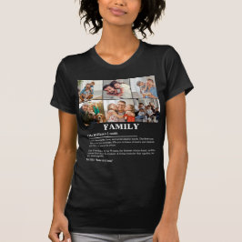 オリジナル6枚写真コラージュ 家族の定義 Tシャツ