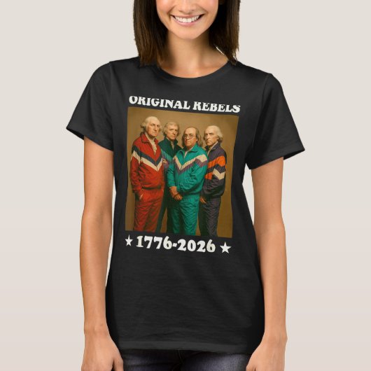 オリジナル・リベルズ 17762026 おもしろ建国の父たち Tシャツ (正面)
