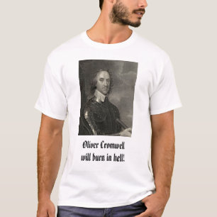 オリバー・クロムウェルの地獄のオリバーCromwellwillの焼跡! Tシャツ