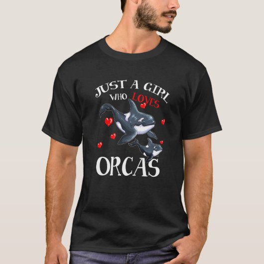 オルカファン海獣海洋哺乳類は女の子にすぎない Tシャツ (正面)