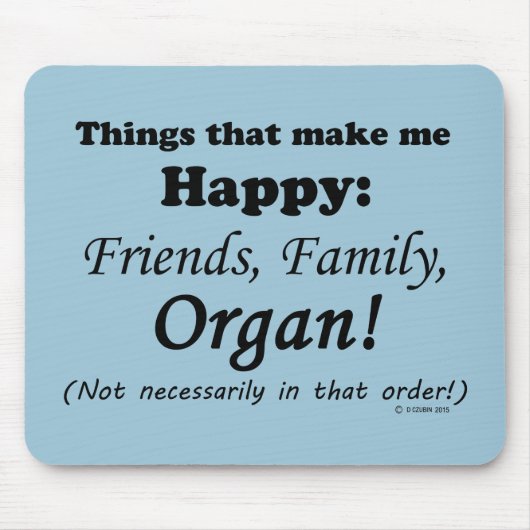 オルガンで幸せになる マウスパッド (正面)