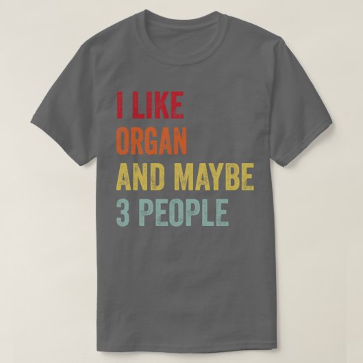 オルガンは3人も好き Tシャツ (デザイン正面)