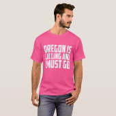 オレゴンが呼んでるから行かなくちゃ Tシャツ (正面フル)