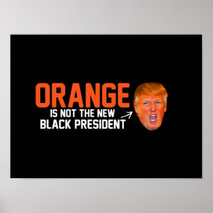 オレンジは新しい黒大統領ではない – - .png ポスター