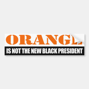 オレンジは新しく黒い大統領- - .pngではないです バンパーステッカー