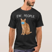 オレンジアビー猫Ew peopleマスクを着けた顔 Tシャツ (正面)