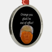 オレンジ君は私がオフィスのトランプ広場を外れてよかった メタルオーナメント (右)