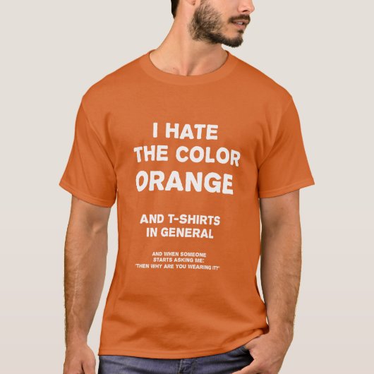 オレンジ色とTシャツが嫌い Tシャツ (正面)