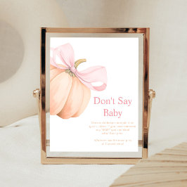 オレンジ色の小さなカボチャのリボンの「Don't Say Baby」サイン ポスター