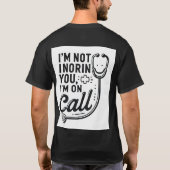 オンコール中 - 医療従事者のユーモアデザイン Tシャツ (裏面)