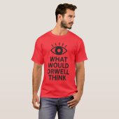 オーウェルはどう思うだろう Tシャツ (正面フル)