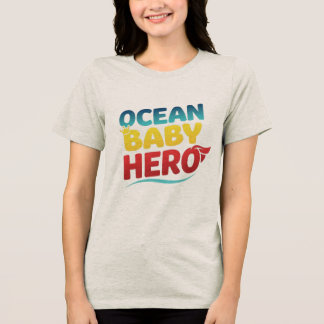 オーシャン ベイビー ヒーロー トライブレンドTシャツ
