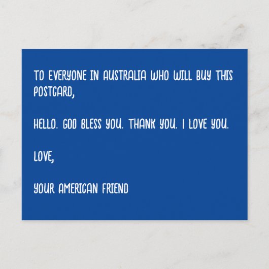 オーストラリアに神の祝福を。愛を込めて、あなたのアメリカ人の友達より。 ポストカード (正面)
