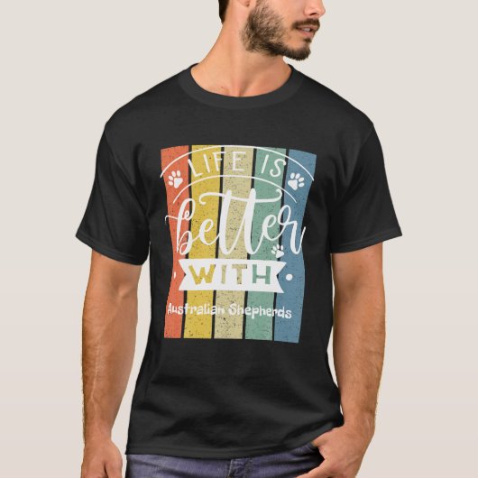 オーストラリアの羊飼いのほうが生活が良い Tシャツ (正面)