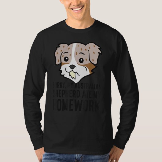 オーストラリアの羊飼いの宿題食べをすまない Tシャツ (正面)