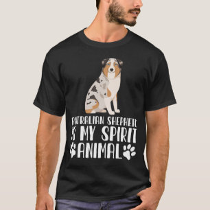 オーストラリアの羊飼いは私の精神動物である Tシャツ