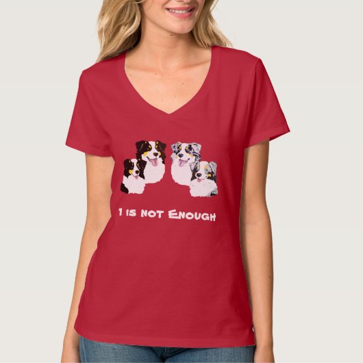 オーストラリアの羊飼い1は十分ではないです Tシャツ (正面)