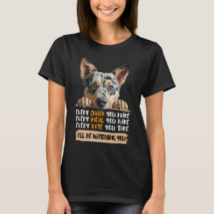 オーストラリアン・キャトル・ドッグ - 私はあなたを監視している Tシャツ