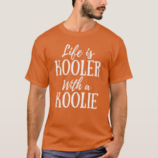 オーストラリアン・クーリー犬がいるから人生はもっと楽しい Funny Australian Kool Tシャツ