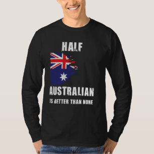 オーストラリア人の半分はオーストラリア人のおもしろい一人よりも良い Tシャツ